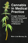 Cannabis in Medical Practice : A Legal, Historical and Pharmacological Overview of the Therapeutic Use of Marijuana by Mary Lynn Mathre (Editor)