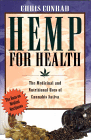 Hemp for Health : The Medicinal and Nutritional Uses of Cannabis Sativa by Chris Conrad