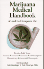 Marijuana Medical Handbook : A Guide to Therapeutic Use by Ed Rosenthal, Tod Mikuriya (Contributor), Dale Gieringer 