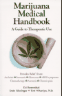 Marijuana Medical Handbook : A Guide to Therapeutic Use by Ed Rosenthal, Tod Mikuriya (Contributor), Dale Gieringer