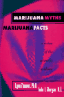 Marijuana Myths Marijuana Facts: A Review Of The Scientific Evidence by Lynn Zimmerman, Lynn Zimmer, John P. Morgan